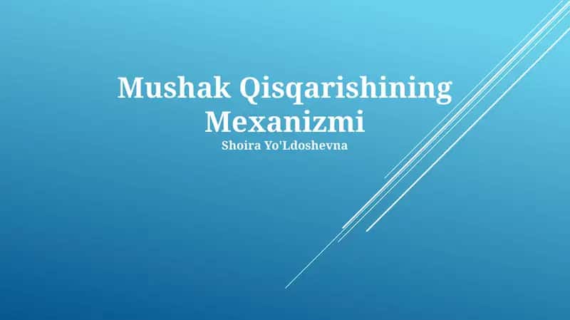 Mushak Qisqarishining Mexanizmi