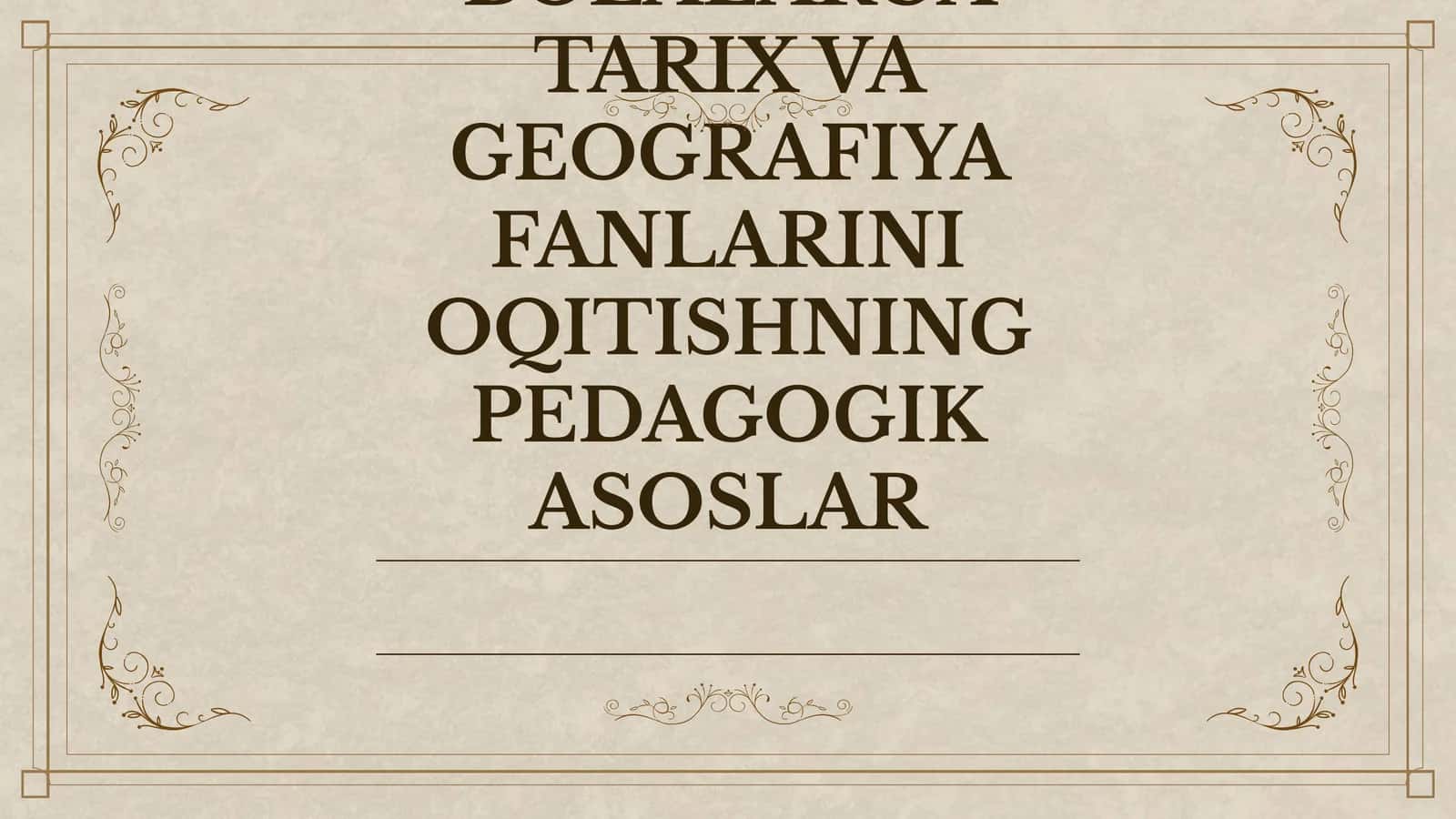 NOGIRONLIGI BOLGAN BOLALARGA TARIX VA GEOGRAFIYA FANLARINI OQITISHNING PEDAGOGIK ASOSLAR