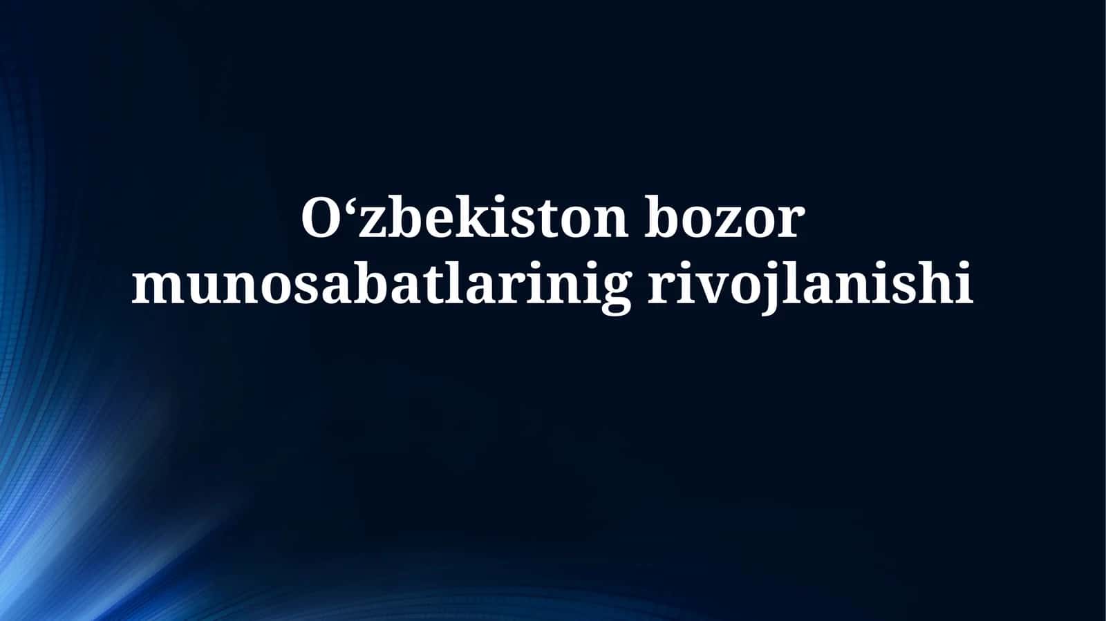Bozor islohotlarining asosiy bosqichlari
