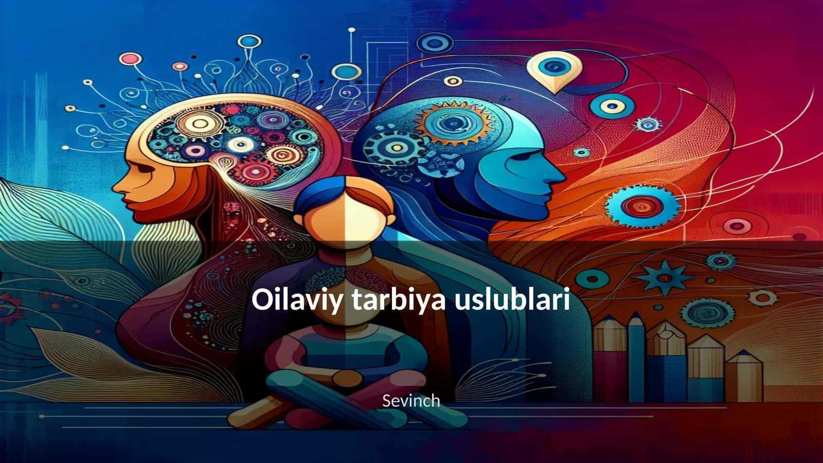 Oilaviy tarbiya uslublari