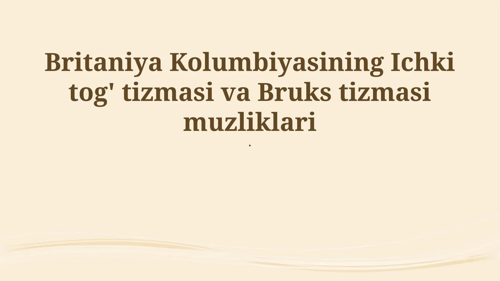 Britaniya Kolumbiyasining Ichki tog' tizmasi va Bruks tizmasi muzliklari