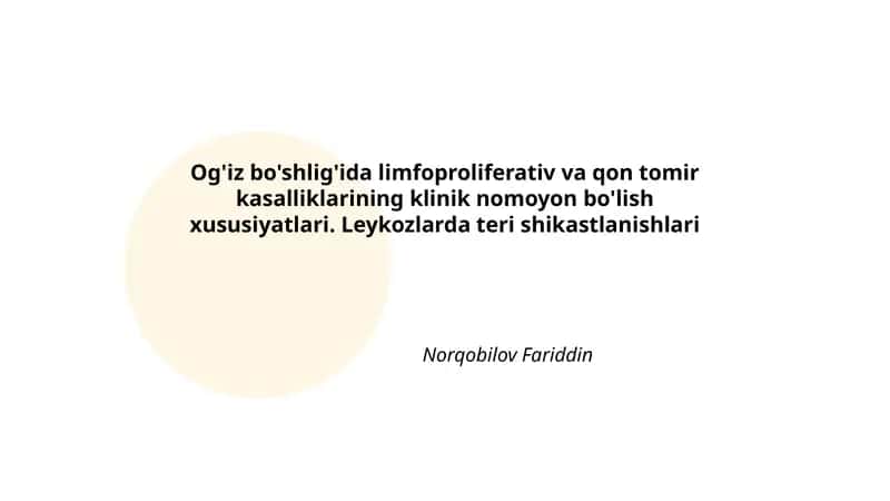 Og'iz bo'shlig'ida limfoproliferativ va qon tomir kasalliklarining klinik nomoyon bo'lish xususiyatlari