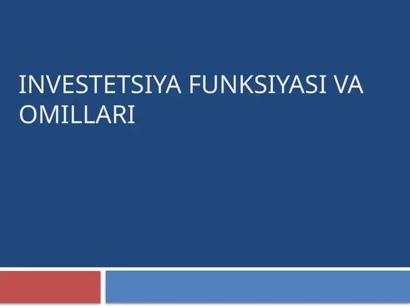 INVESTETSIYA FUNKSIYASI VA OMILLARI