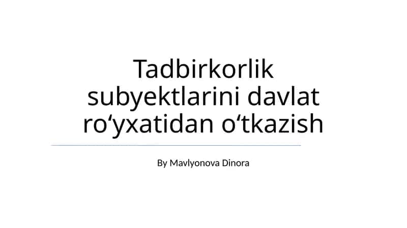 Tadbirkorlik subyektlarini davlat roʻyxatidan oʻtkazish