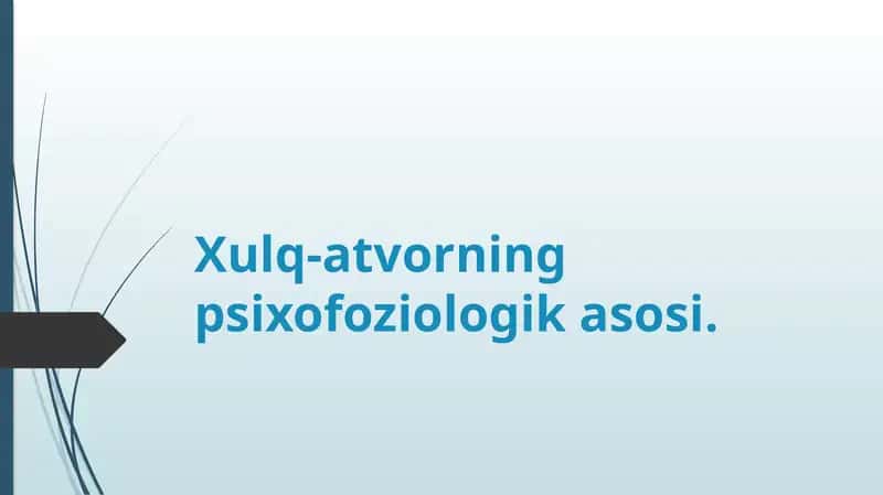 Xulq-atvorning psixofoziologik asosi
