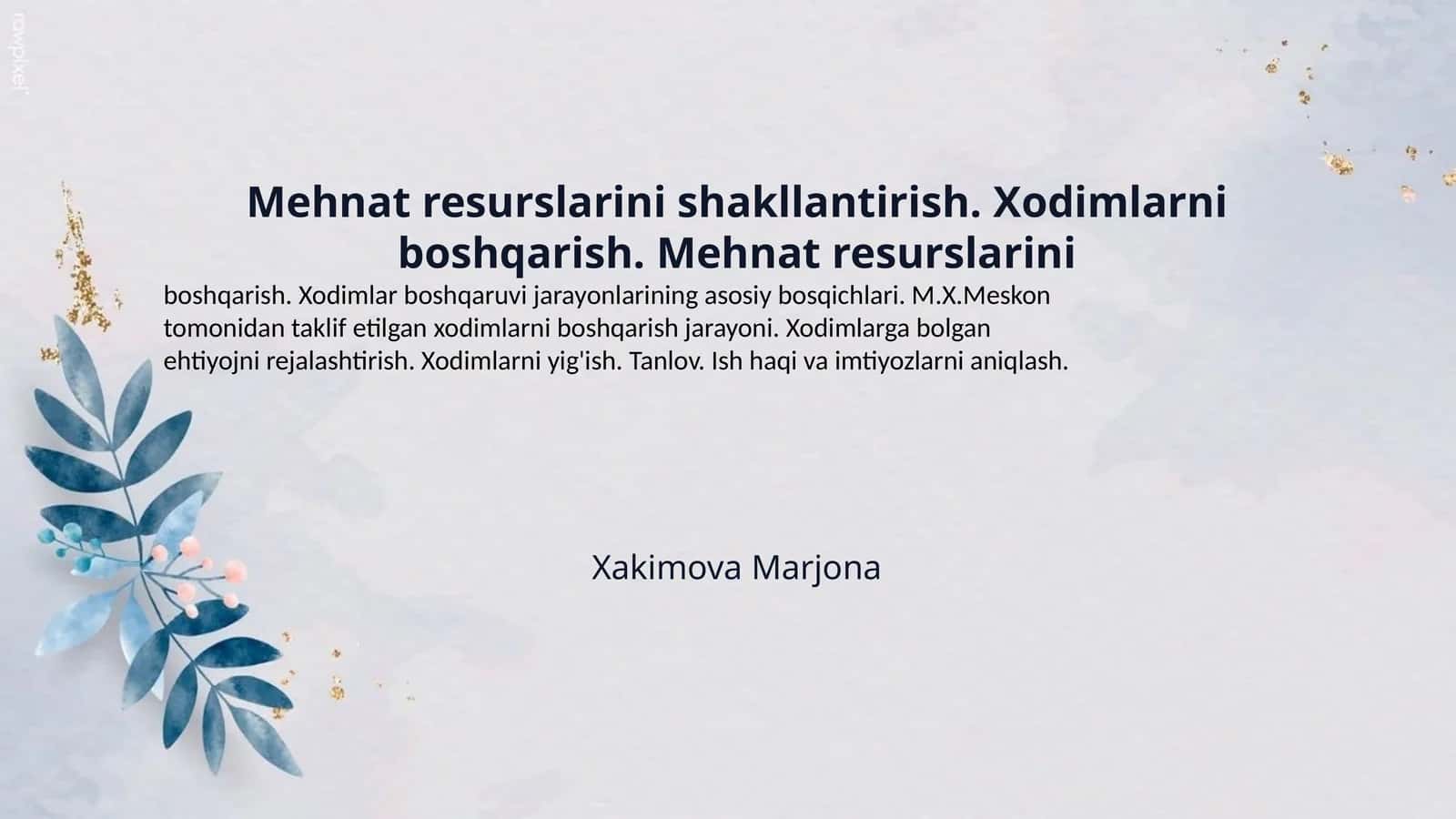Mehnat resurslarini shakllantirish. Xodimlarni boshqarish. Mehnat resurslarini