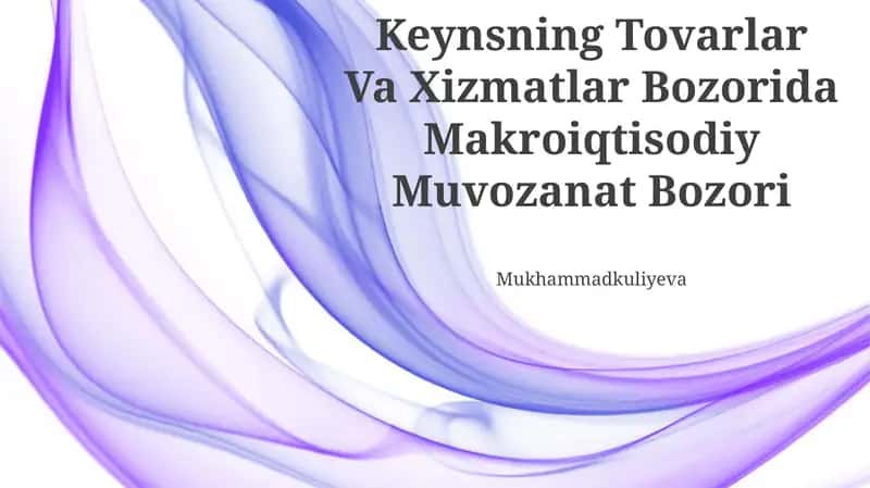 Keynsning Tovarlar Va Xizmatlar Bozorida Makroiqtisodiy Muvozanat Bozori