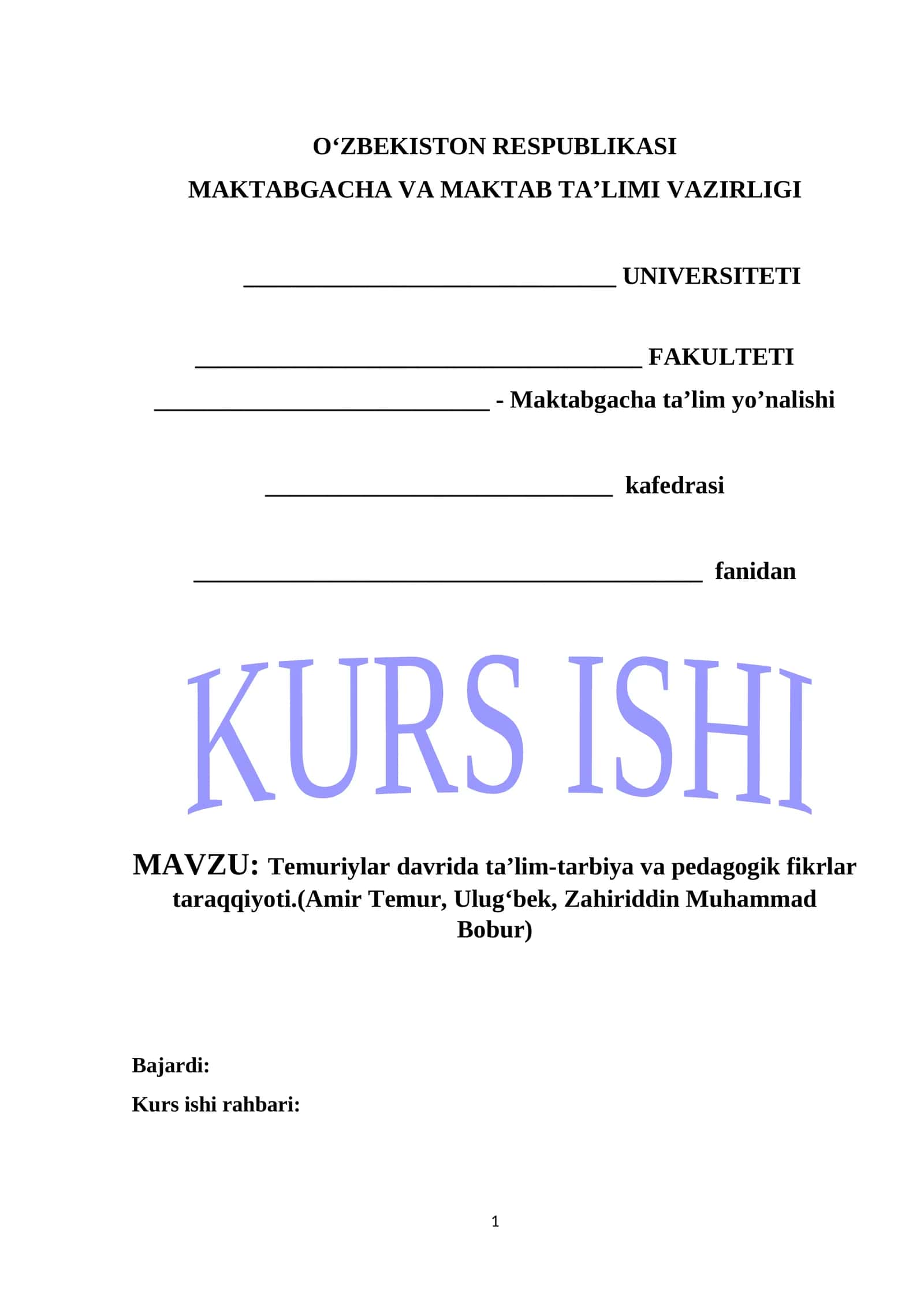 Temuriylar davrida taʼlim-tarbiya va pedagogik fikrlar taraqqiyoti.(Amir Temur, Ulugʻbek, Zahiriddin Muhammad Bobur)
