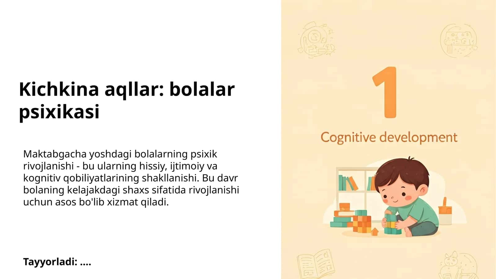 Kichkina aqllar: bolalar psixikasi