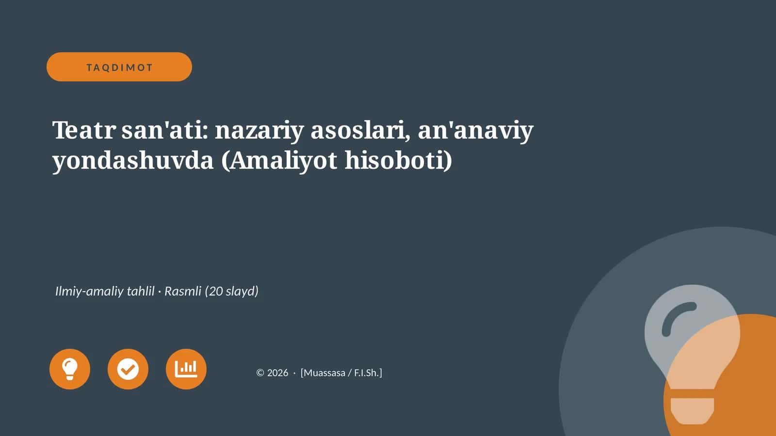 Teatr san'ati: nazariy asoslari, an'anaviy yondashuvda (Amaliyot hisoboti)