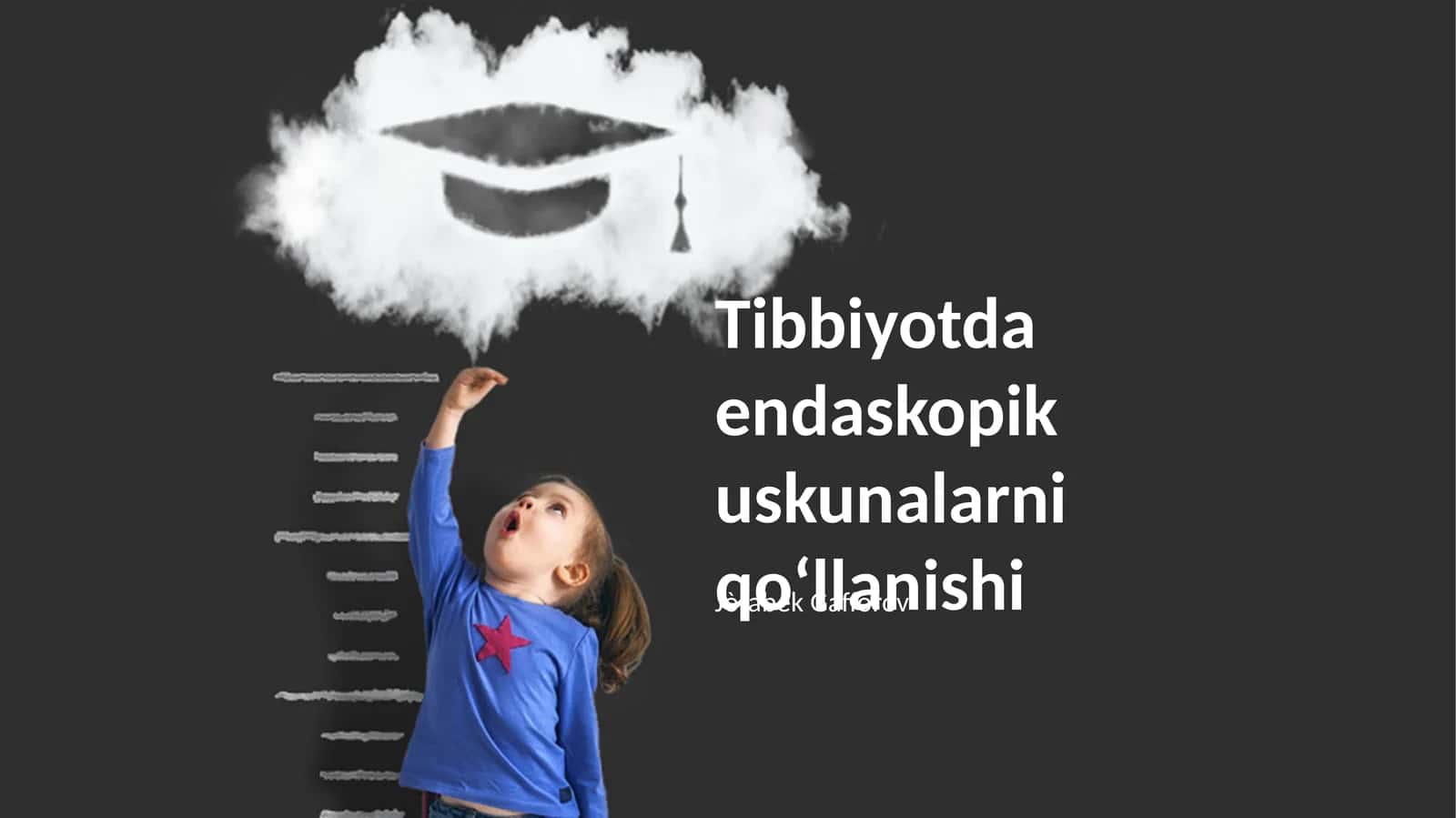 Tibbiyotda endaskopik uskunalarni qoʻllanishi