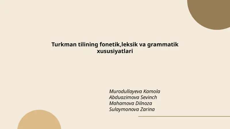 Turkman tilining fonetik, leksik va grammatik xususiyatlari