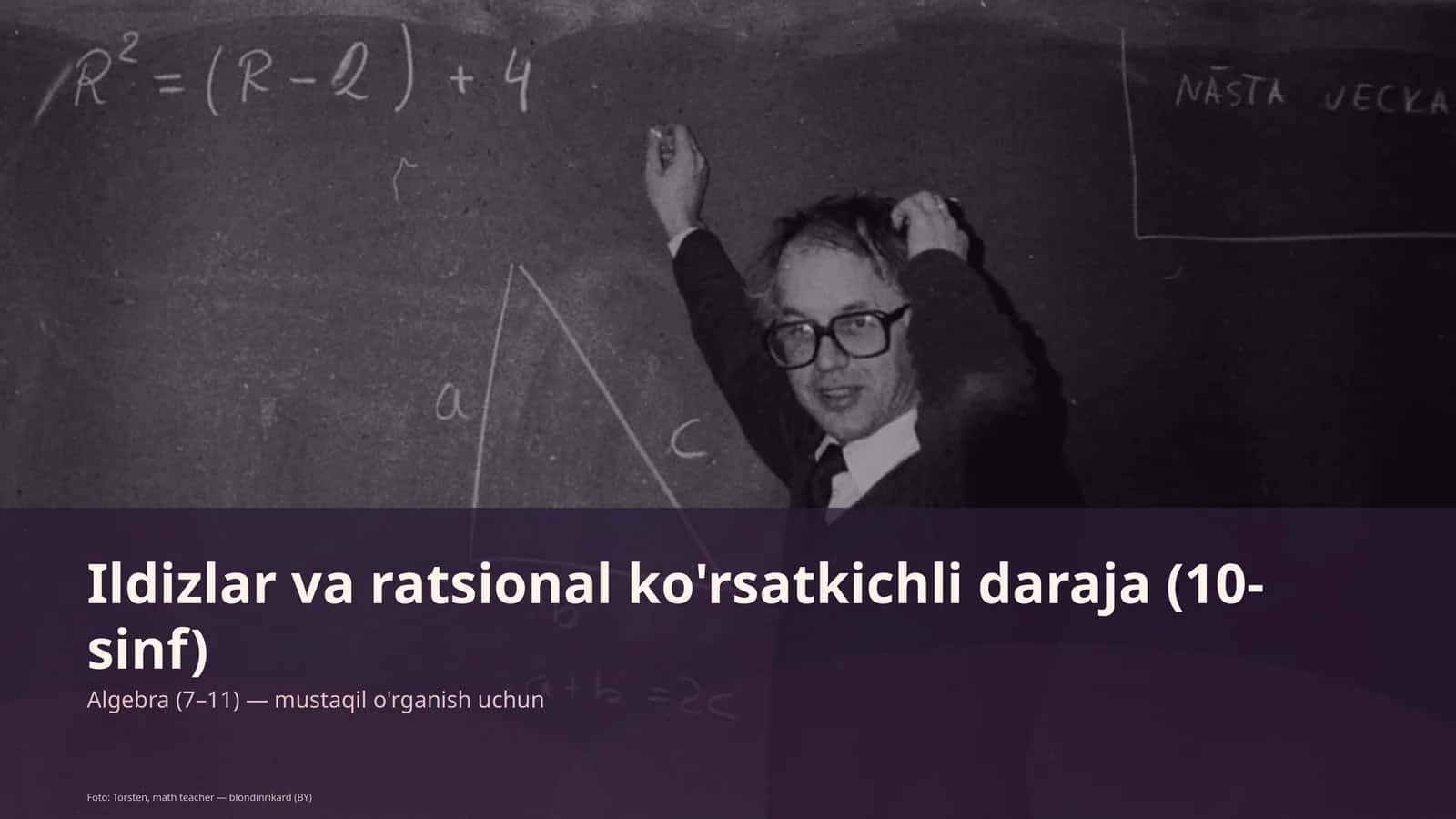 Ildizlar va ratsional ko'rsatkichli daraja (10-sinf)