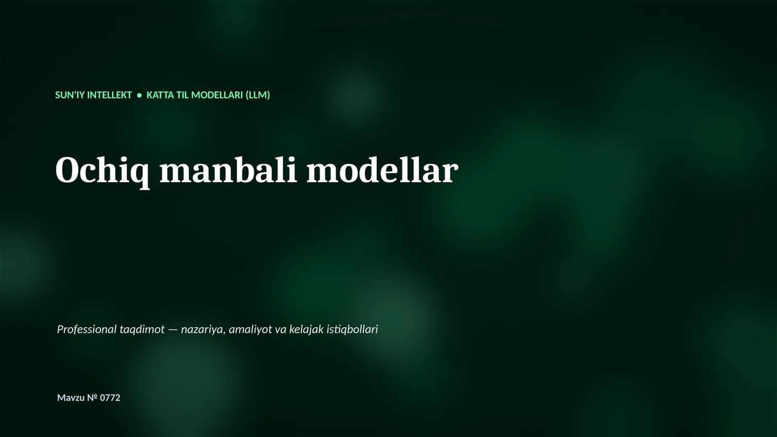 SUN'IY INTELLEKT • KATTA TIL MODELLARI (LLM)