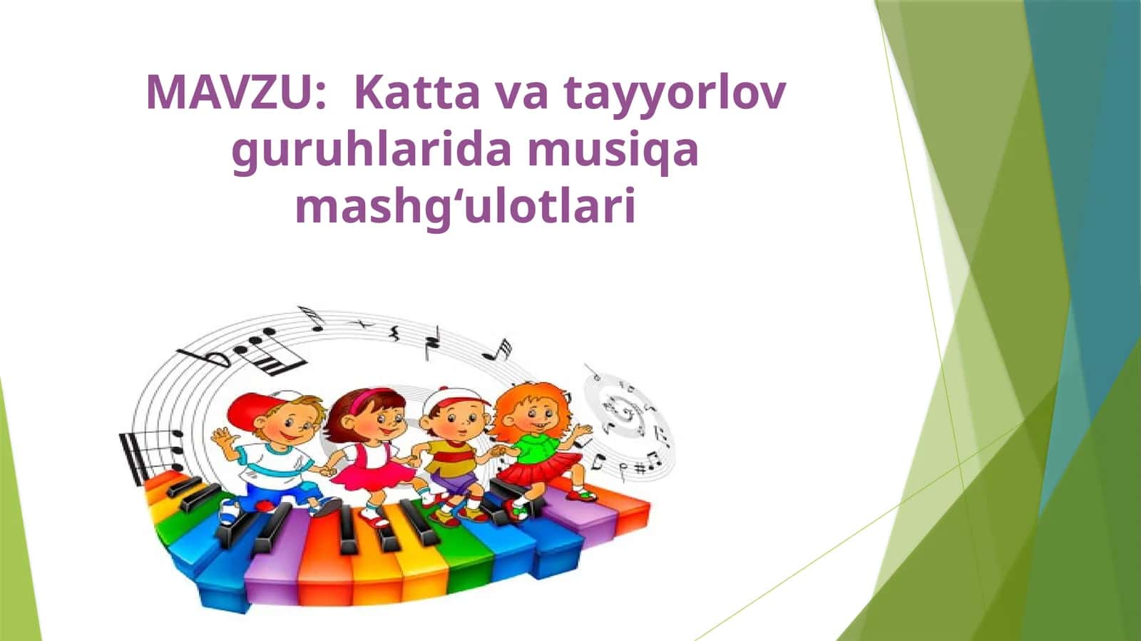 Katta va tayyorlov guruhlarida musiqa mashg‘ulotlari