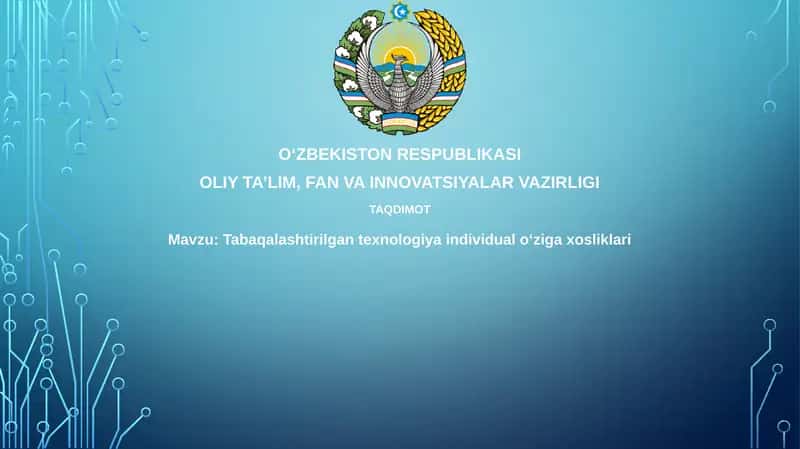 Tabaqalashtirilgan texnologiyalarning individual oʻziga xosliklari