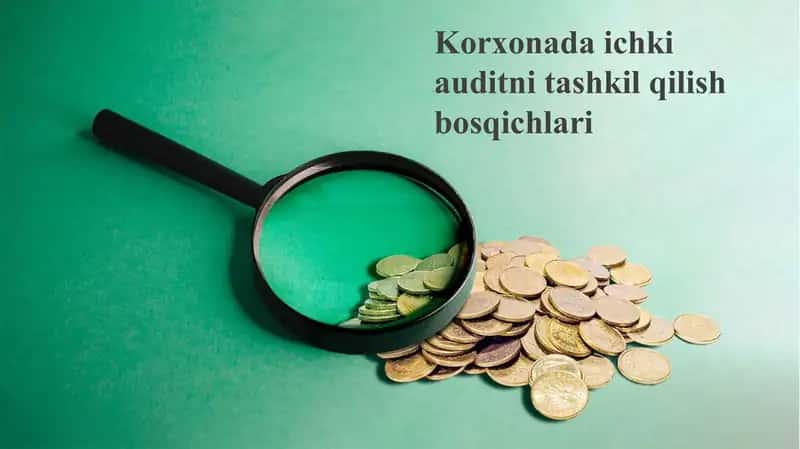 Korxonada ichki auditni tashkil qilish bosqichlari