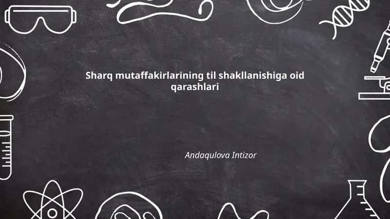 Sharq mutaffakirlarining til shakllanishiga oid qarashlari