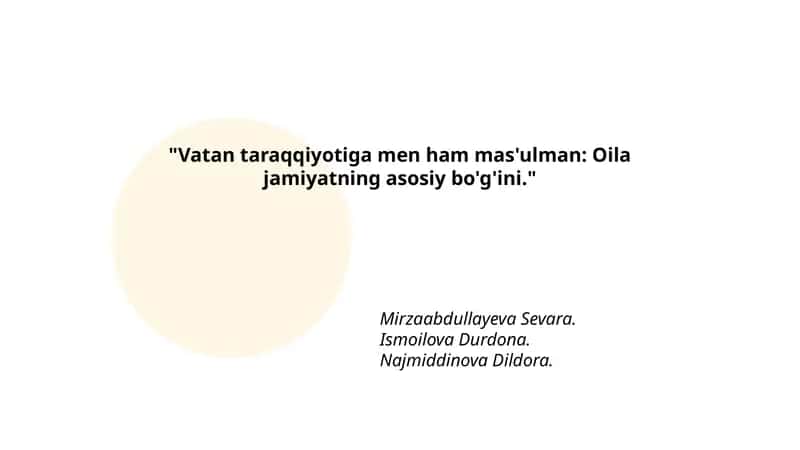 Vatan taraqqiyotiga men ham mas'ulman: Oila jamiyatning asosiy bo'g'ini.
