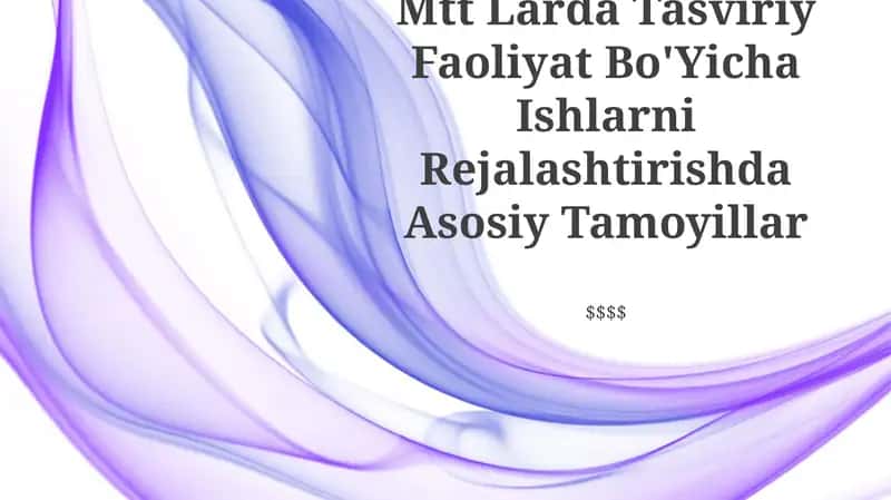 Mtt Larda Tasviriy Faoliyat Bo'Yicha Ishlarni Rejalashtirishda Asosiy Tamoyillar