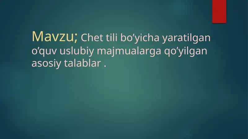 Chet tili bo’yicha yaratilgan o’quv uslubiy majmualarga qo’yilgan asosiy talablar