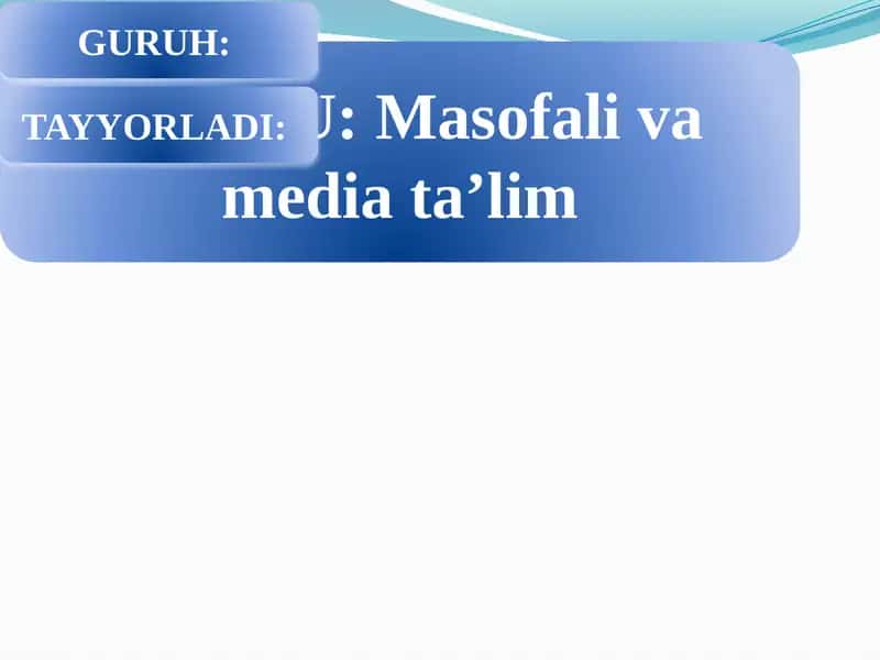 Masofali va media ta’lim