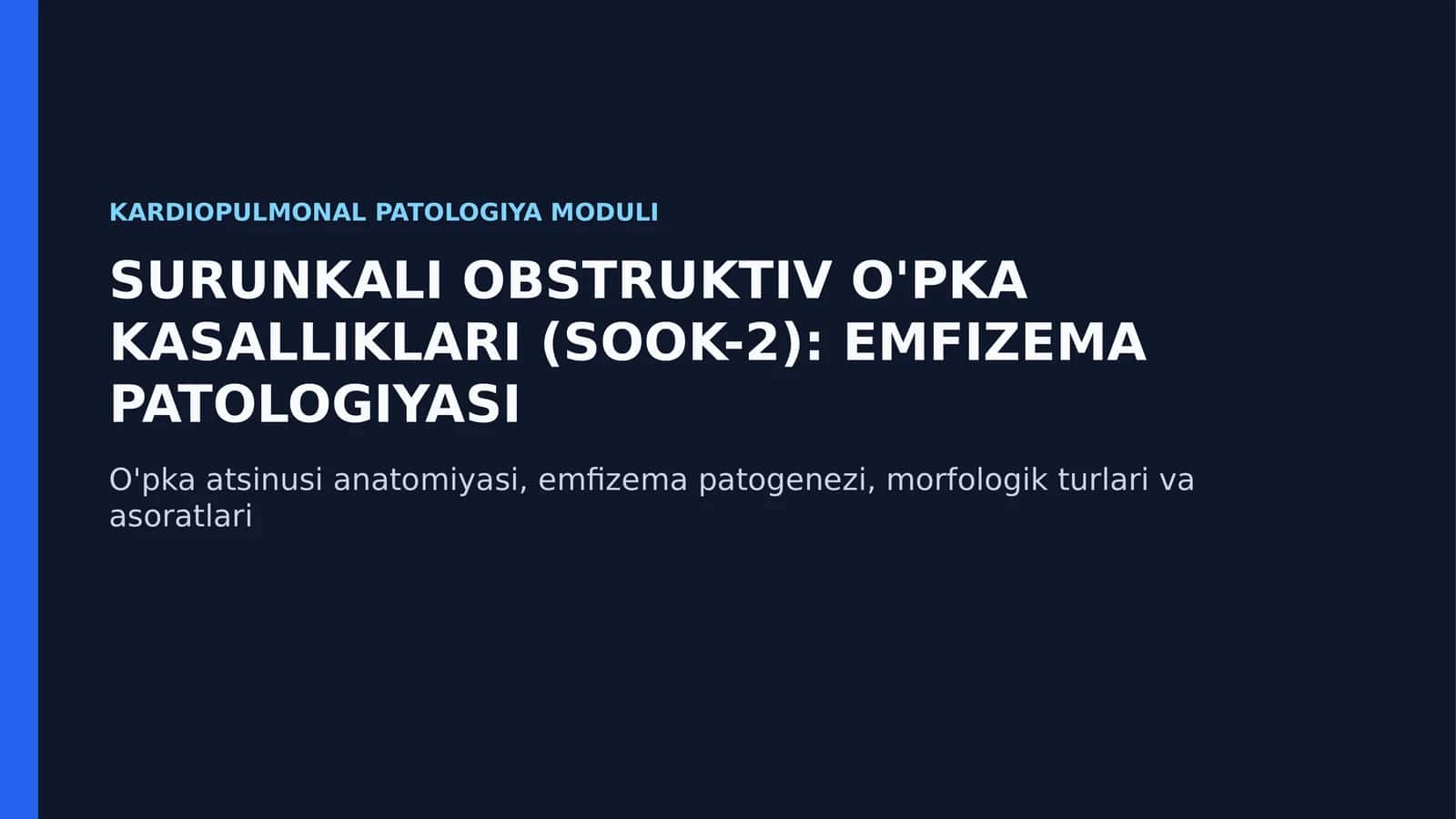 Patologik Anatomiya: O'pka Emfizemasi va SOOK Morfologiyasi