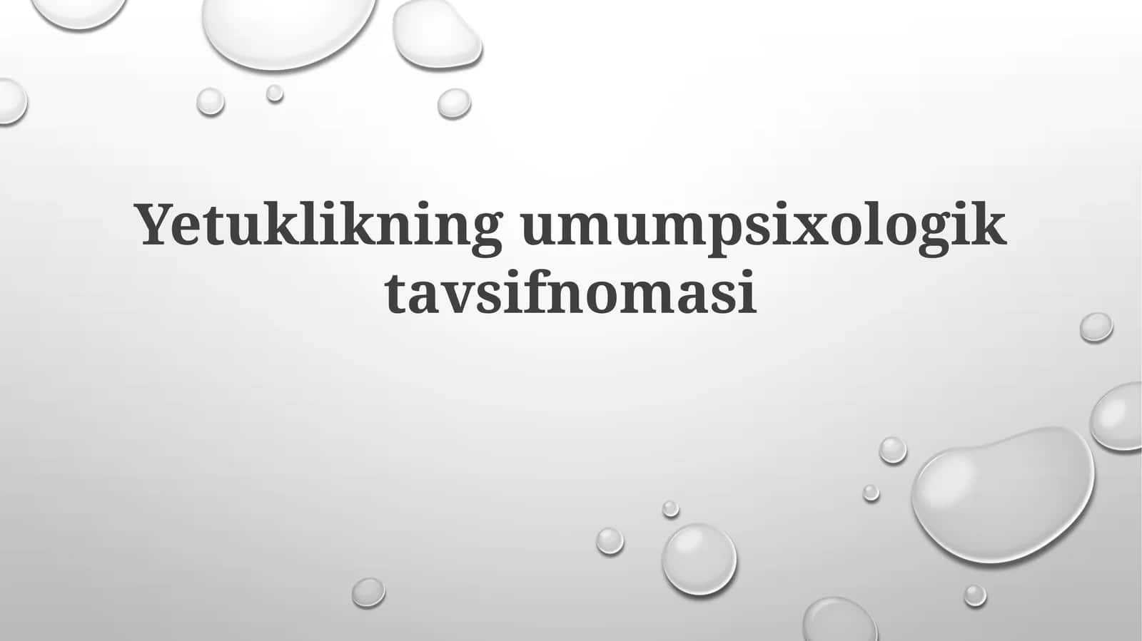 Yetuklikning umumiy psixologik tavsifnomasi