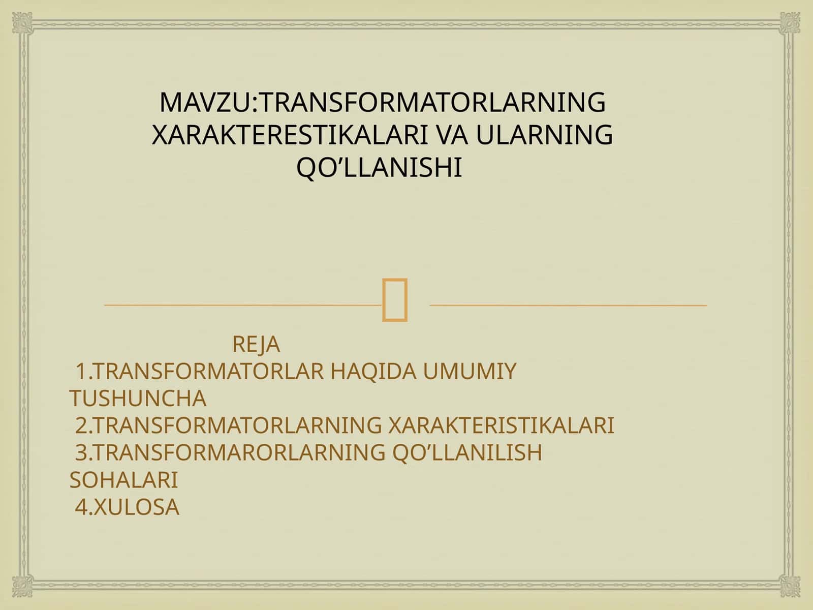 TRANSFORMATORLAR HAQIDA UMUMIY TUSHUNCHA