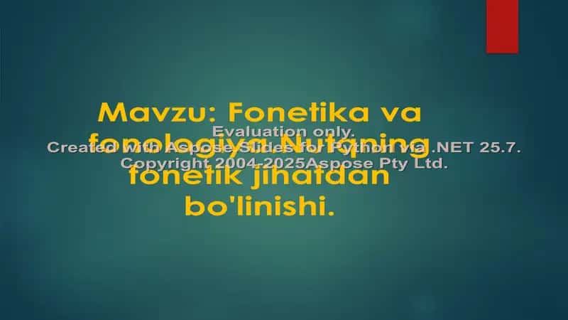 Fonetika va fonologiya. Nutqning fonetik jihatdan bo'linishi.
