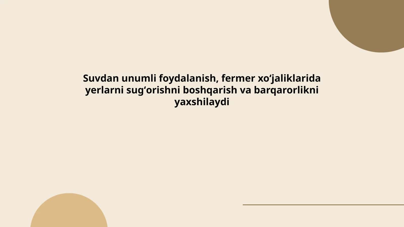 Suvdan unumli foydalanish, fermer xoʻjaliklarida yerlarni sugʻorishni boshqarish va barqarorlikni yaxshilaydi