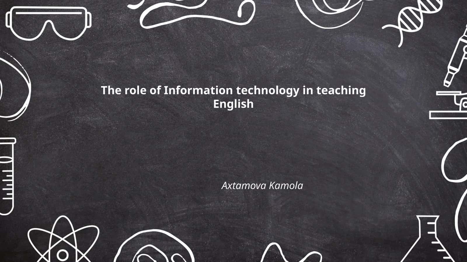 The role of Information technology in teaching English