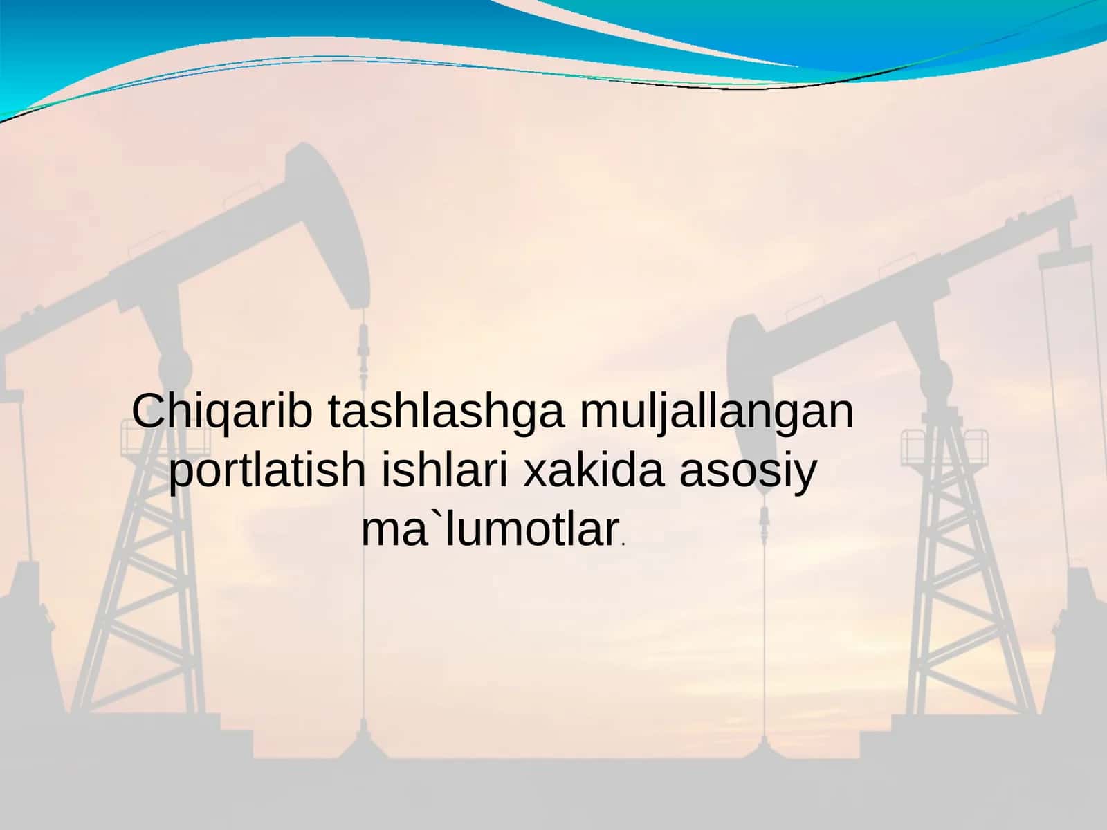 Chiqarib tashlashga muljallangan portlatish ishlari xakida asosiy ma`lumotlar