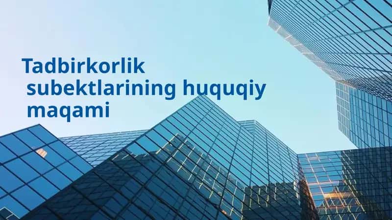 Tadbirkorlik subektlarining huquqiy maqami