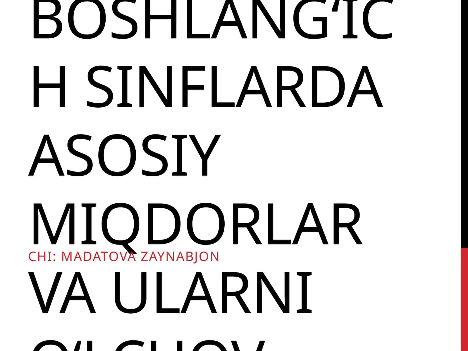 Boshlang‘ich sinflarda asosiy miqdorlar va ularni o‘lchov birliklarini o‘rgatish metodikasi