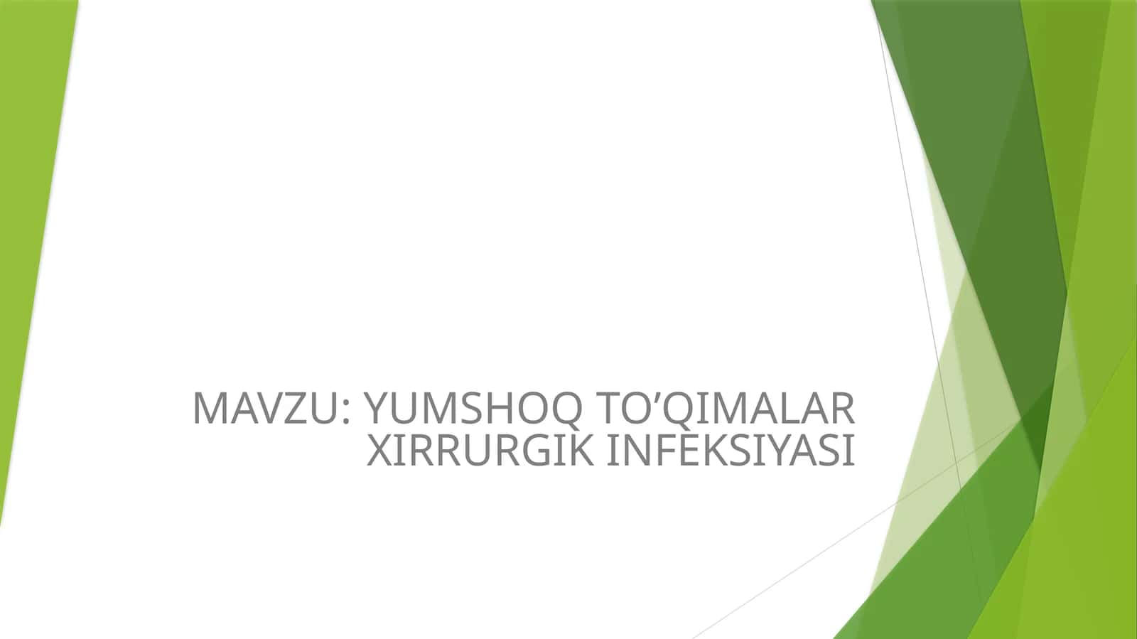 YUMSHOQ TO’QIMALAR XIRRURGIK INFEKSIYASI