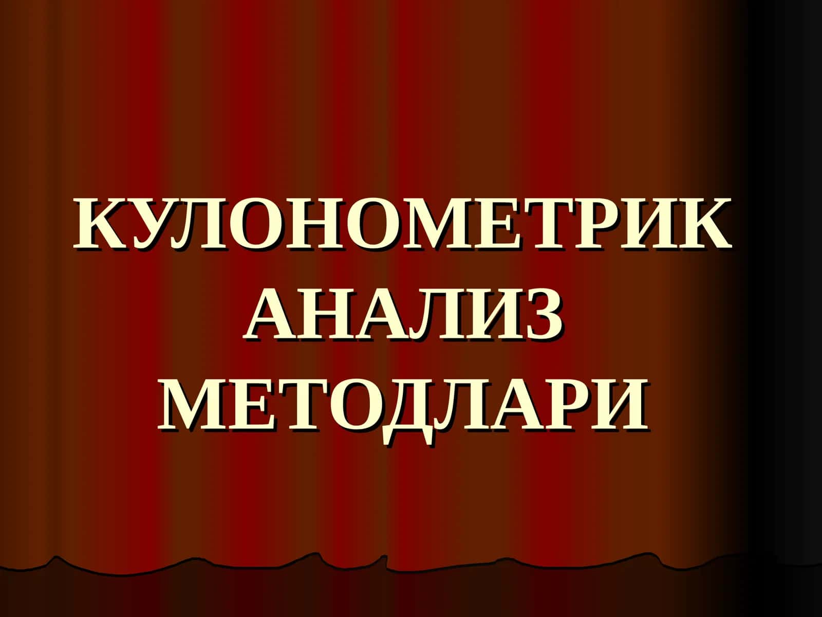 КУЛОНОМЕТРИК АНАЛИЗ МЕТОДЛАРИ