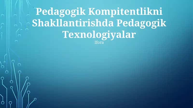 Pedagogik Kompitentlikni Shakllantirishda Pedagogik Texnologiyalar