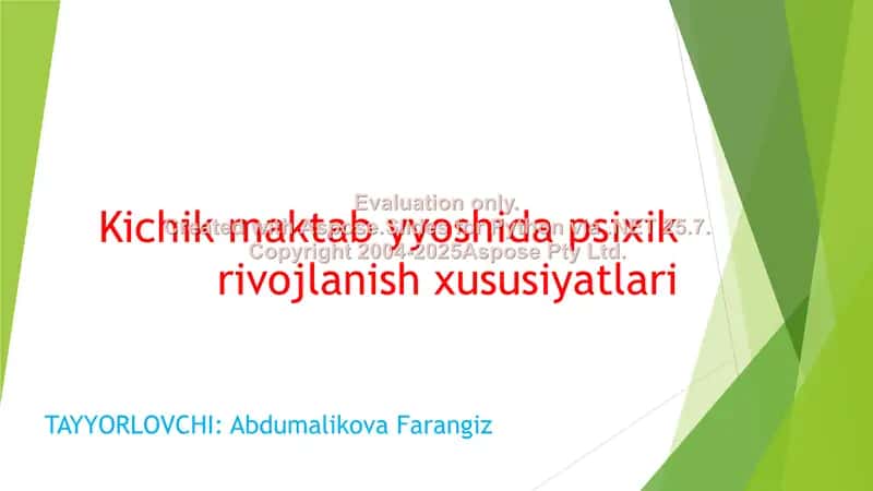 Kichik maktab yyoshida psixik rivojlanish xususiyatlari