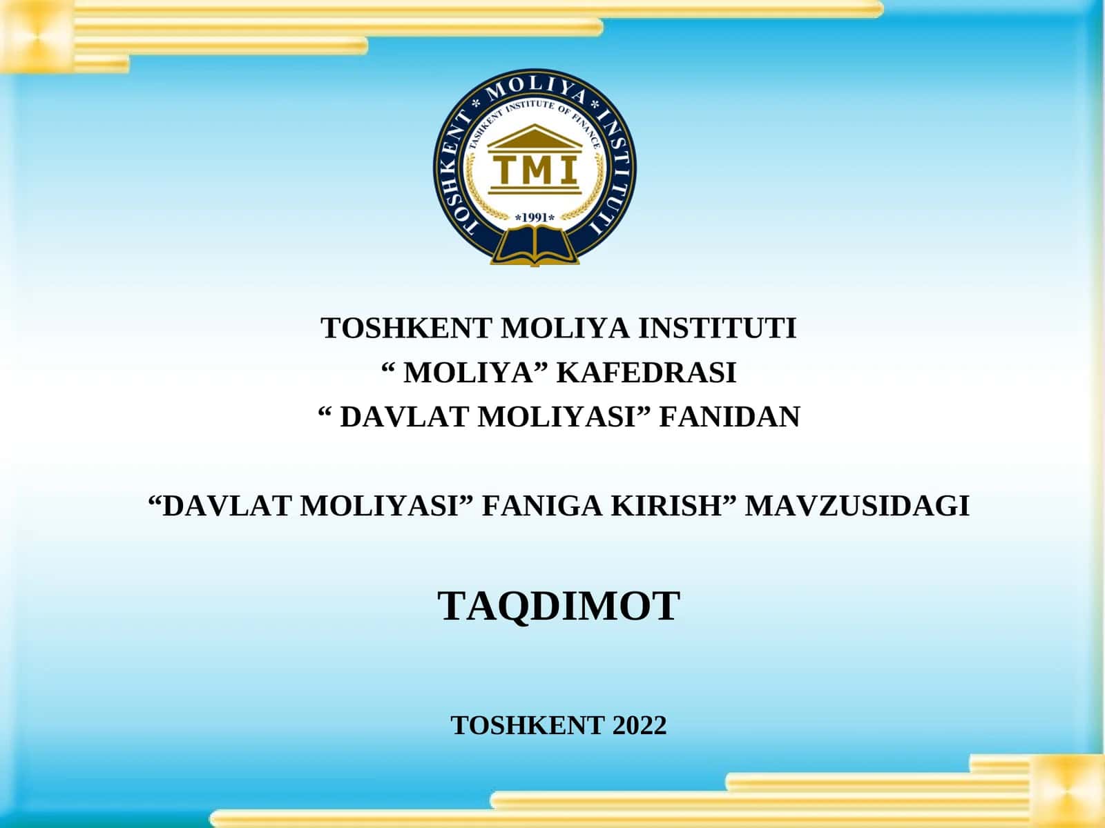 “DAVLAT MOLIYASI” FANIGA KIRISH” MAVZUSIDAGI TAQDIMOT
