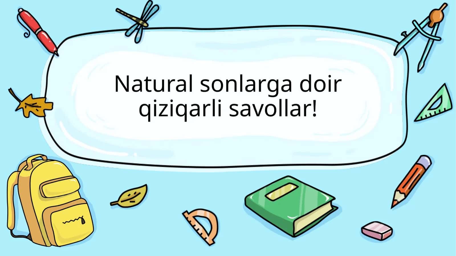 Natural sonlarga doir savollar