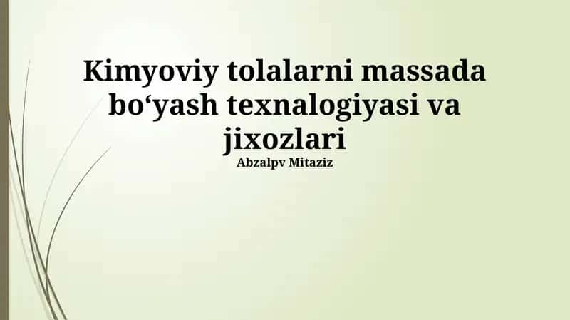 Kimyoviy tolalarni massada bo‘yash texnalogiyasi va jixozlari