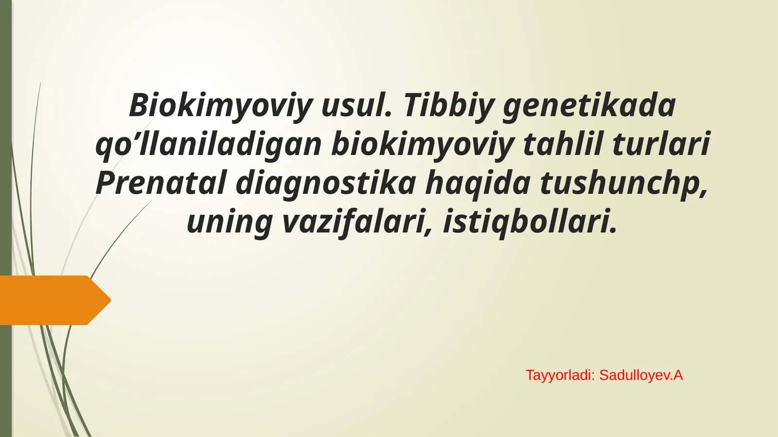 Biokimyoviy usul. Tibbiy genetikada qo’llaniladigan biokimyoviy tahlil turlari Prenatal diagnostika haqida tushunchp, uning vazifalari, istiqbollari.