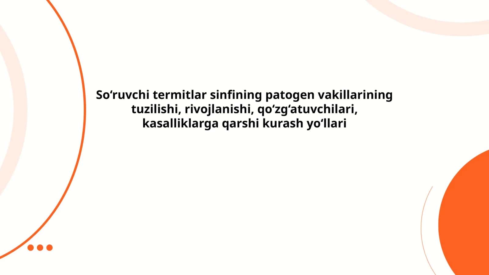 So‘ruvchi termitlar sinfining patogen vakillarining tuzilishi, rivojlanishi, qo‘zg‘atuvchilari, kasalliklarga qarshi kurash yo‘llari