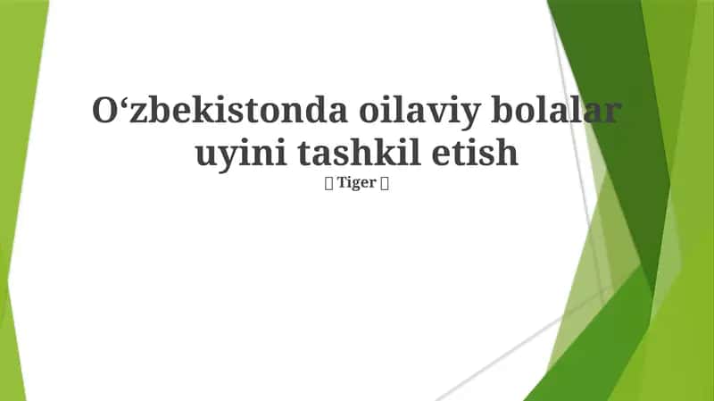 Oʻzbekistonda oilaviy bolalar uyini tashkil etish