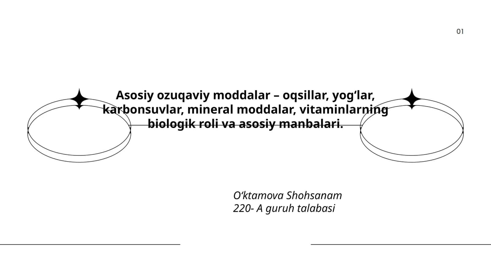 Asosiy ozuqaviy moddalar – oqsillar, yog‘lar, karbonsuvlar, mineral moddalar, vitaminlarning biologik roli va asosiy manbalari