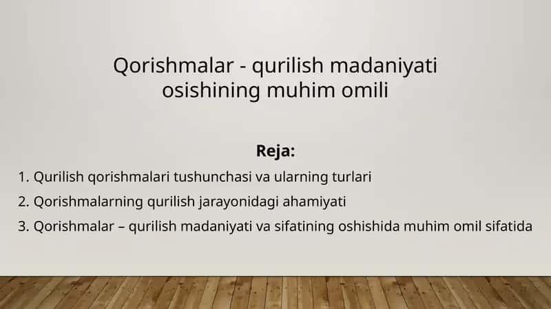 Qorishmalar - qurilish madaniyati osishining muhim omili