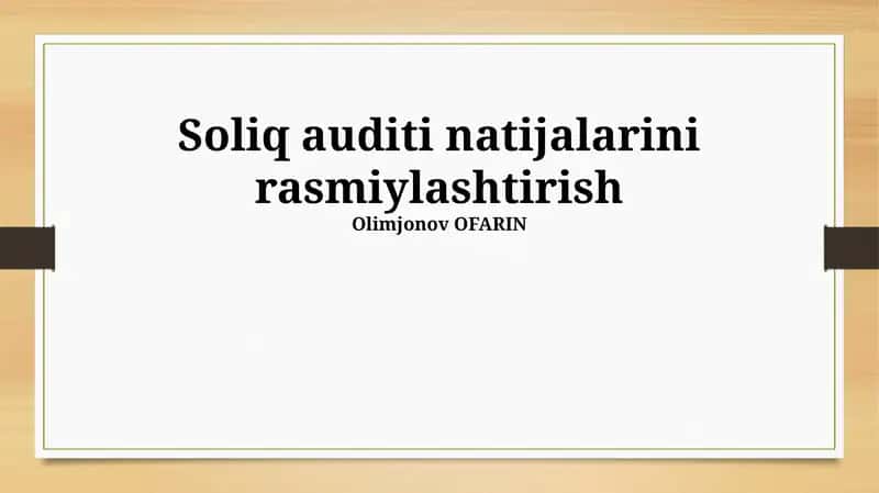 Soliq auditi natijalarini rasmiylashtirish