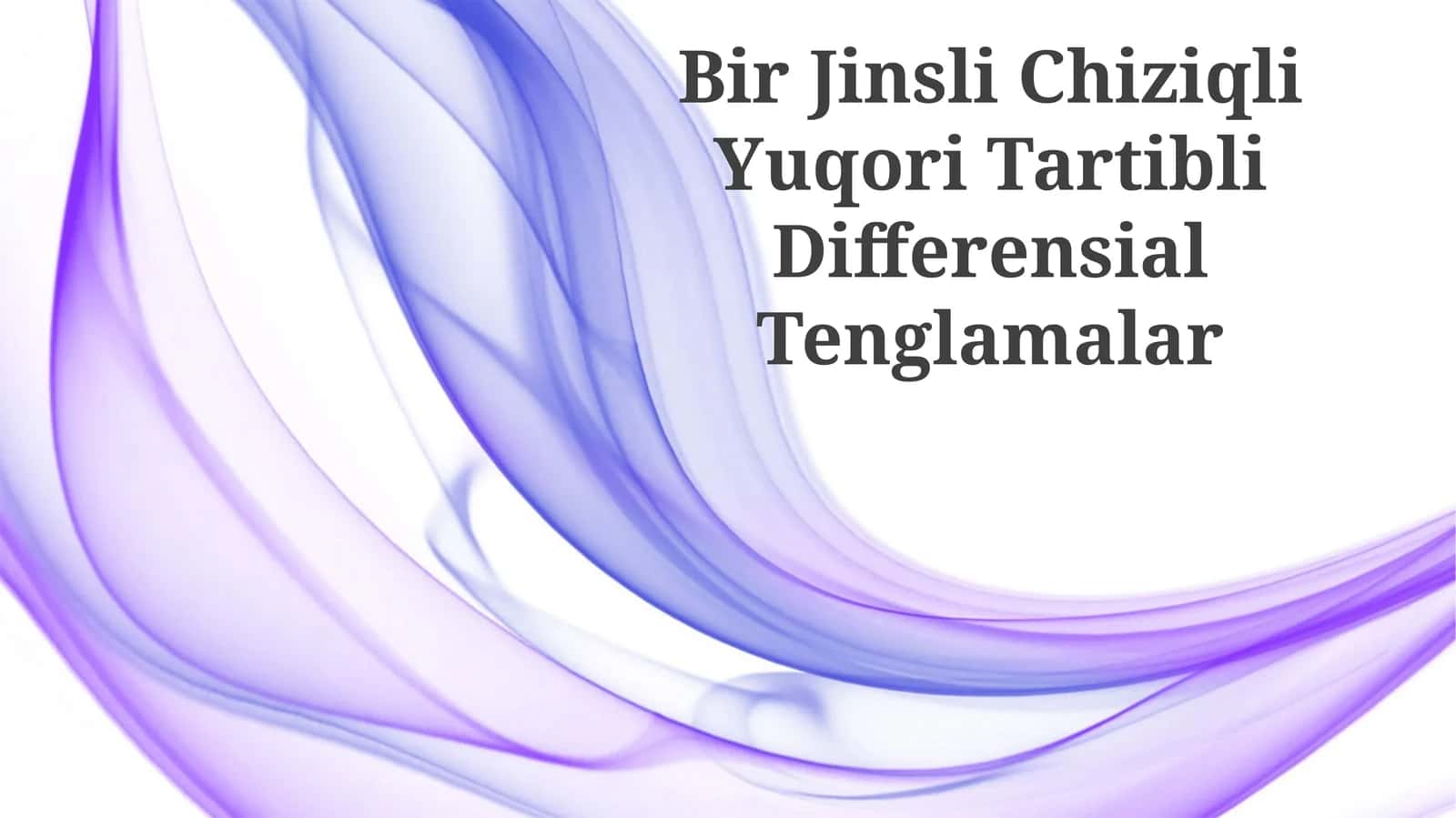 Jinsli Chiziqli Yuqori Tartibli Differensial Tenglamalar