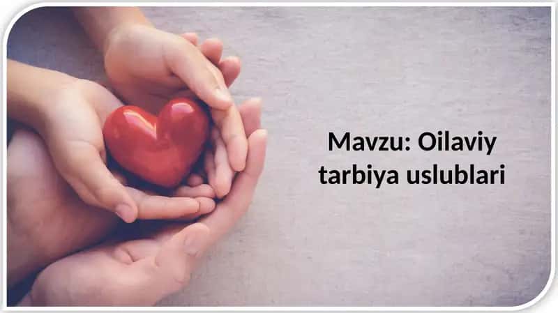 Oilaviy tarbiya uslublari